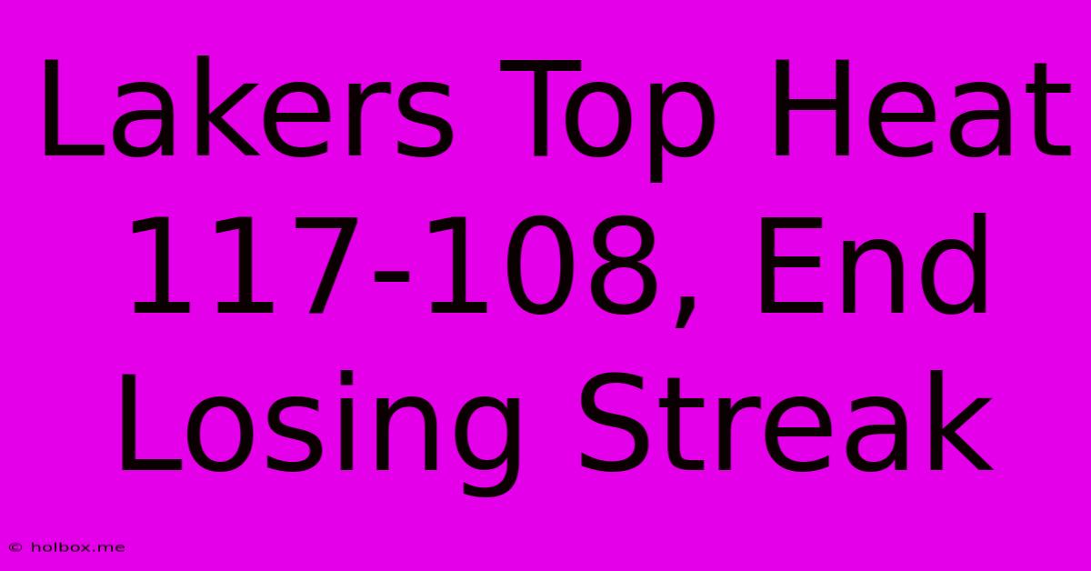 Lakers Top Heat 117-108, End Losing Streak