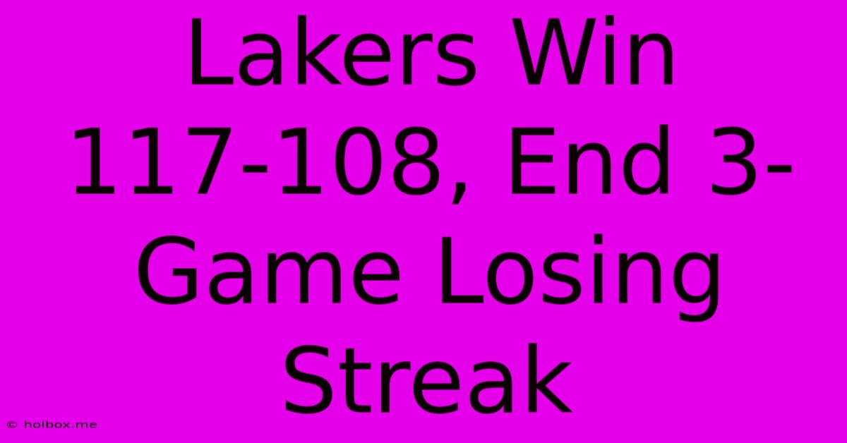 Lakers Win 117-108, End 3-Game Losing Streak