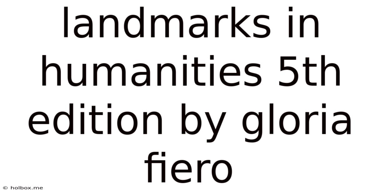 Landmarks In Humanities 5th Edition By Gloria Fiero