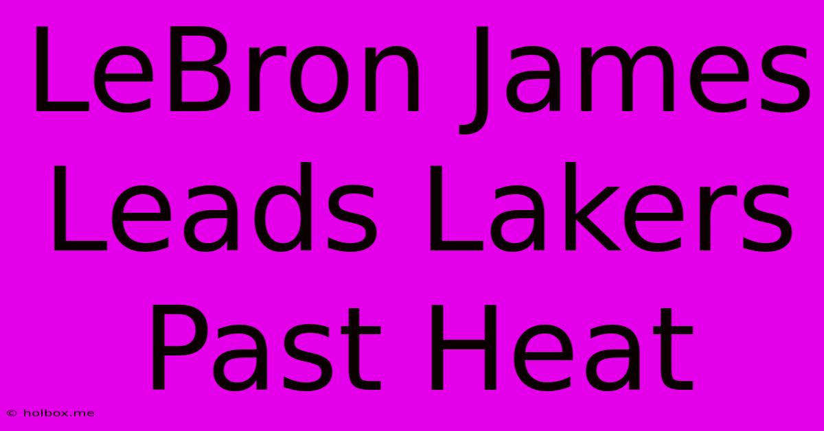 LeBron James Leads Lakers Past Heat