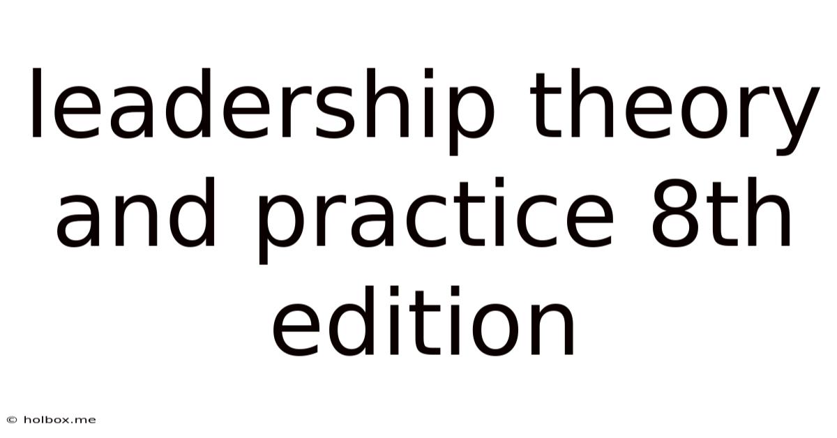 Leadership Theory And Practice 8th Edition
