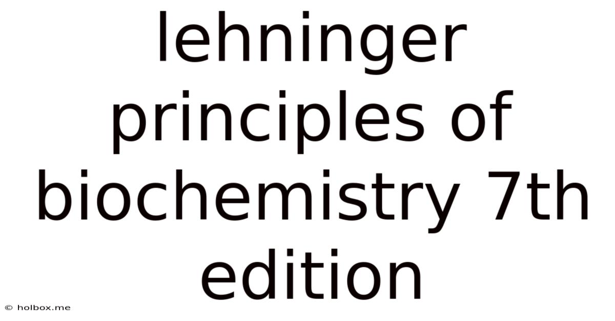 Lehninger Principles Of Biochemistry 7th Edition