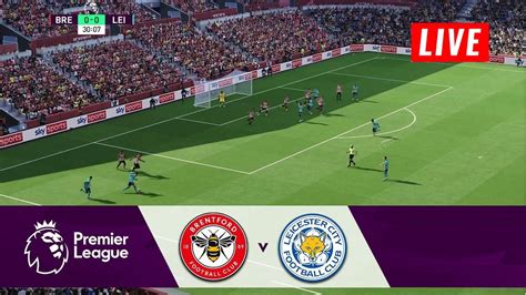 Leicester Vs Brentford: Live Match Streaming