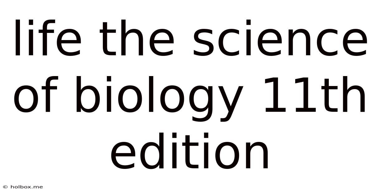 Life The Science Of Biology 11th Edition