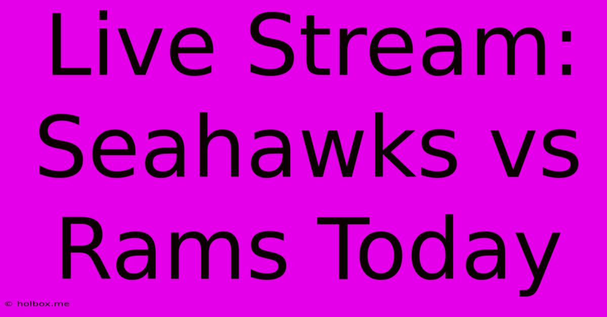 Live Stream: Seahawks Vs Rams Today