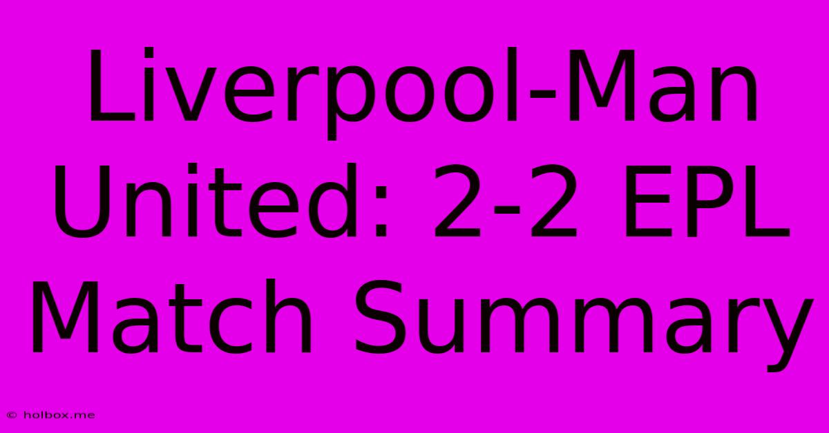 Liverpool-Man United: 2-2 EPL Match Summary