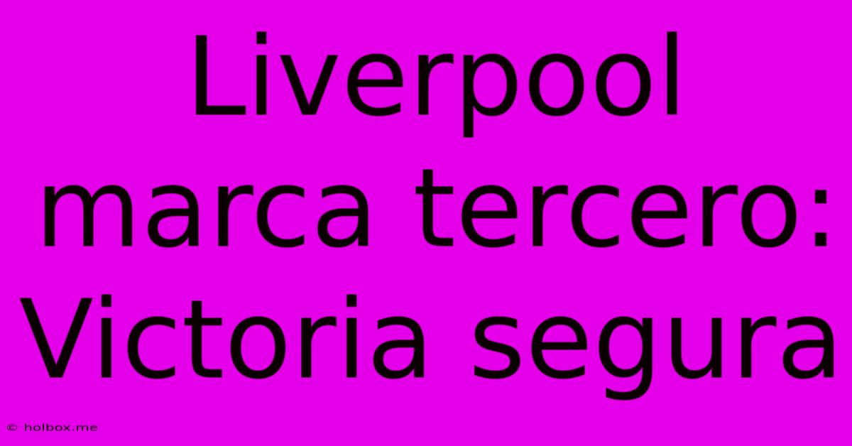 Liverpool Marca Tercero: Victoria Segura