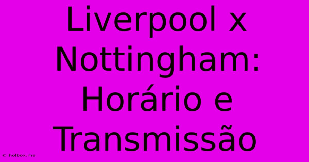 Liverpool X Nottingham: Horário E Transmissão