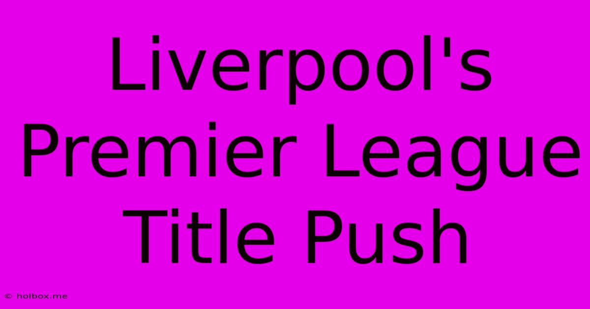 Liverpool's Premier League Title Push