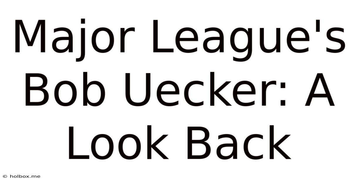 Major League's Bob Uecker: A Look Back