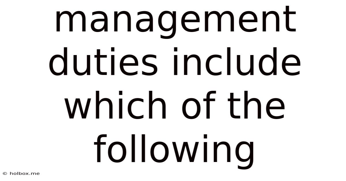 Management Duties Include Which Of The Following