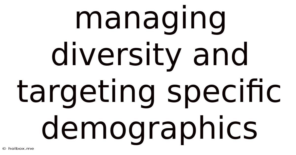 Managing Diversity And Targeting Specific Demographics