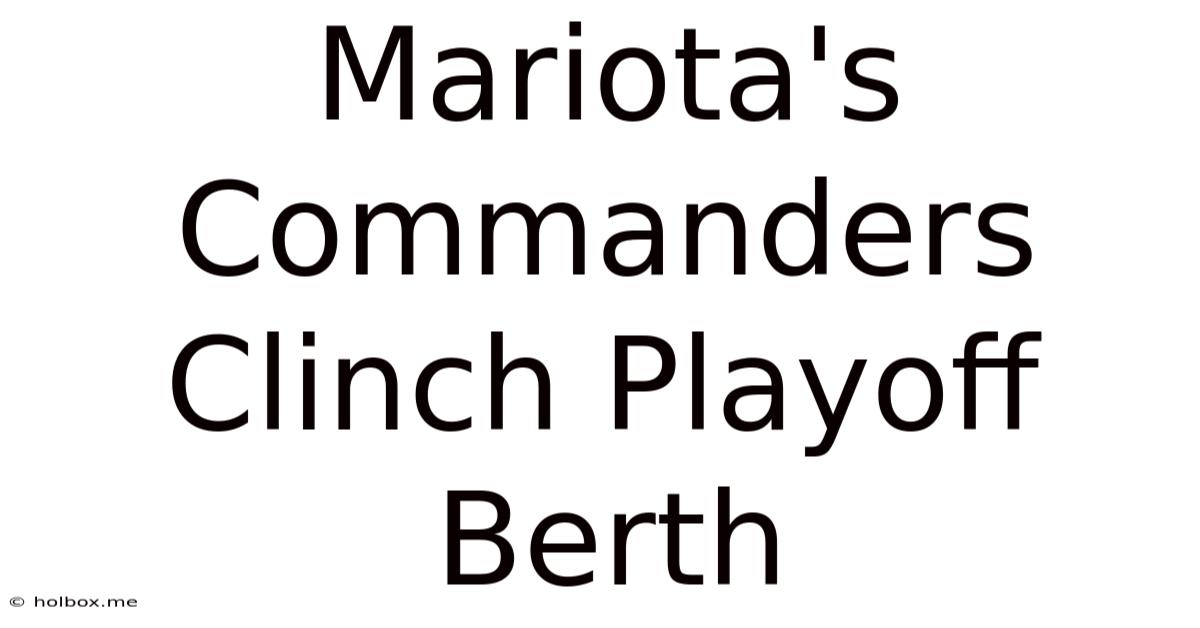 Mariota's Commanders Clinch Playoff Berth