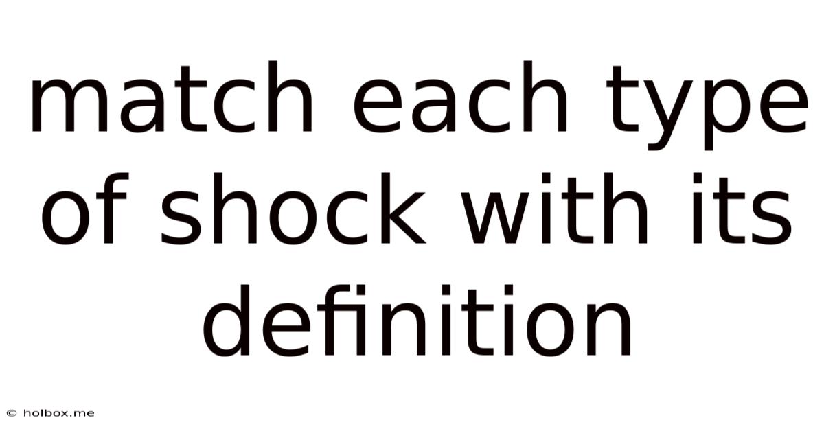 Match Each Type Of Shock With Its Definition