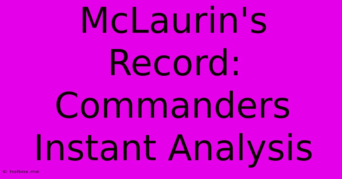 McLaurin's Record: Commanders Instant Analysis