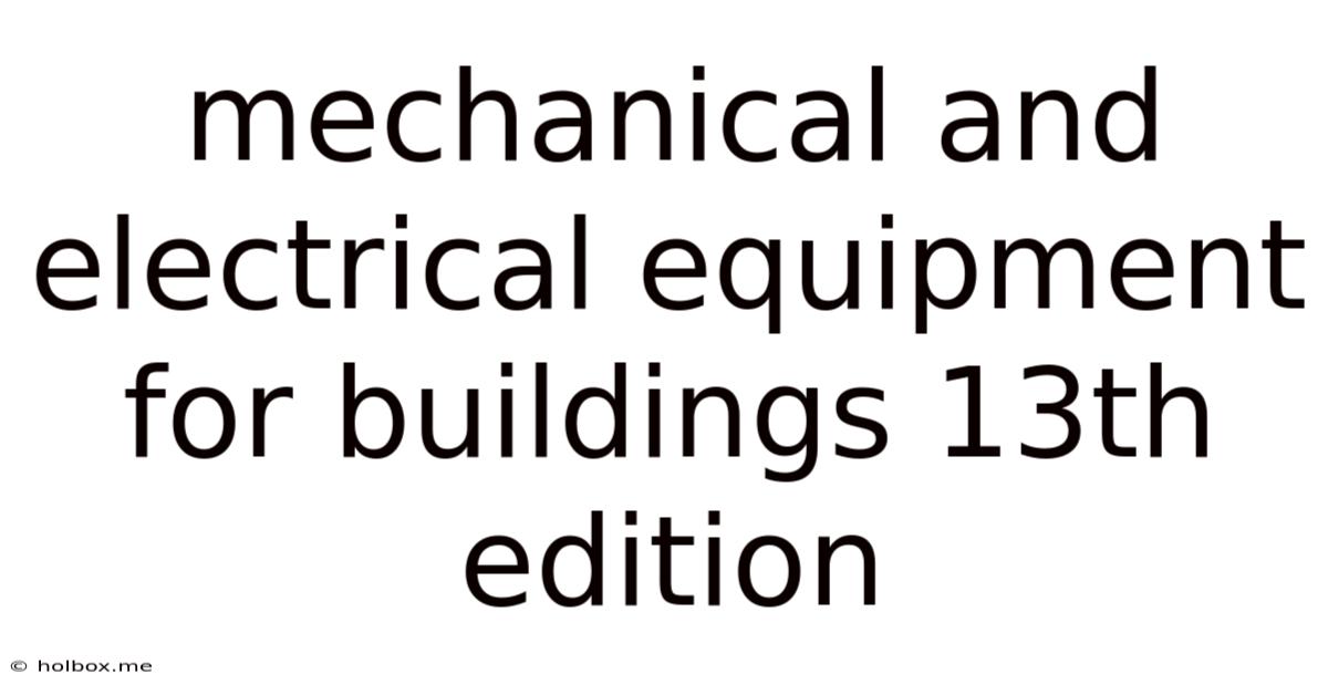 Mechanical And Electrical Equipment For Buildings 13th Edition