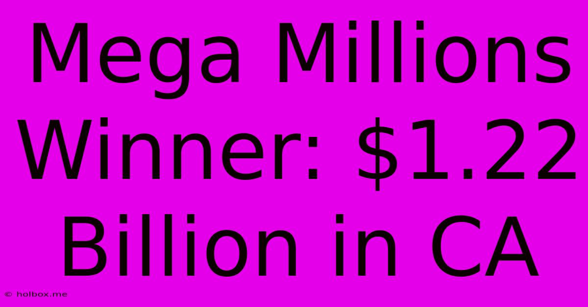 Mega Millions Winner: $1.22 Billion In CA