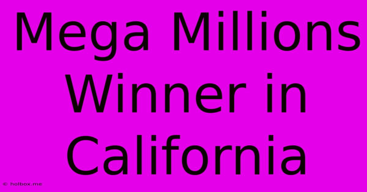 Mega Millions Winner In California