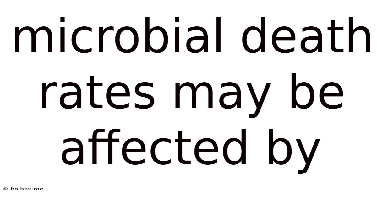 Microbial Death Rates May Be Affected By
