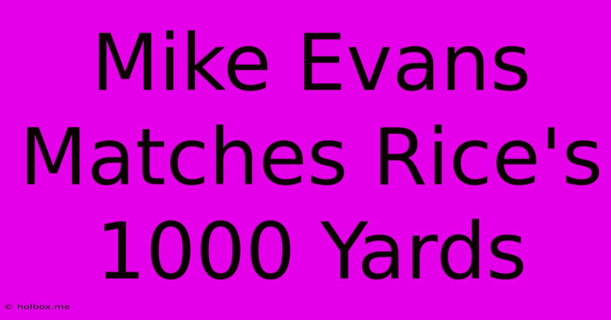 Mike Evans Matches Rice's 1000 Yards