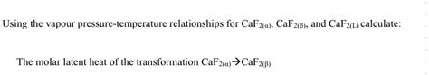 Molar Latent Heat Of The Transformation Caf2