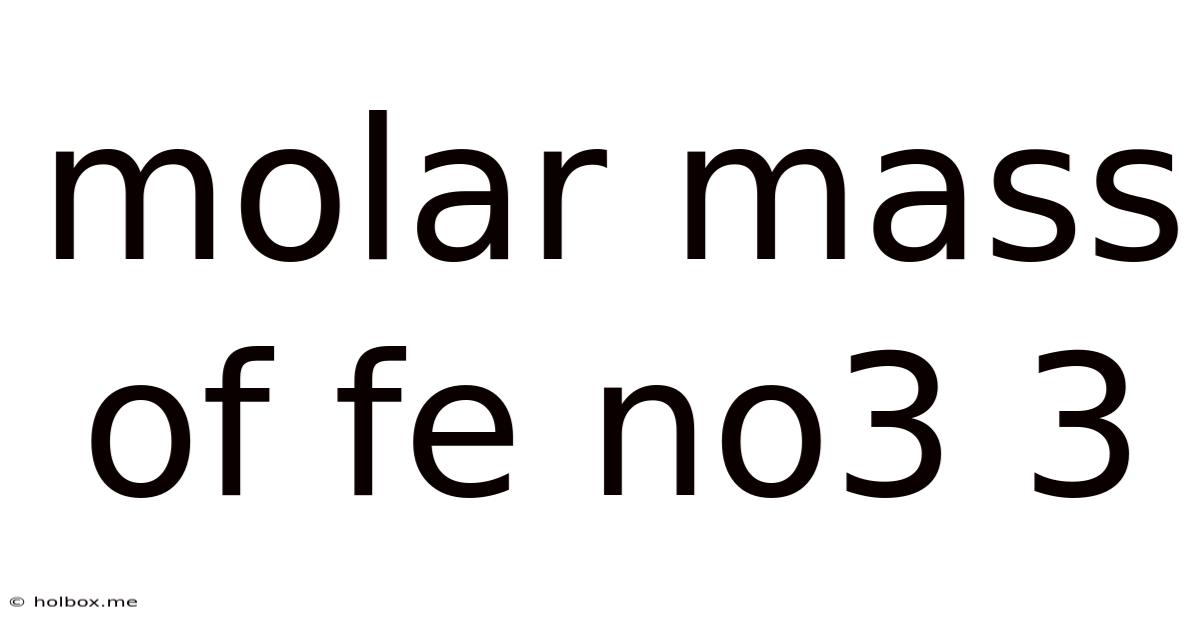 Molar Mass Of Fe No3 3