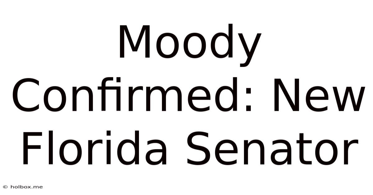 Moody Confirmed: New Florida Senator