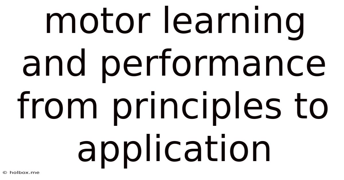 Motor Learning And Performance From Principles To Application