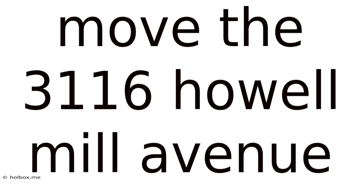 Move The 3116 Howell Mill Avenue