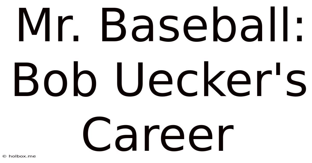 Mr. Baseball: Bob Uecker's Career