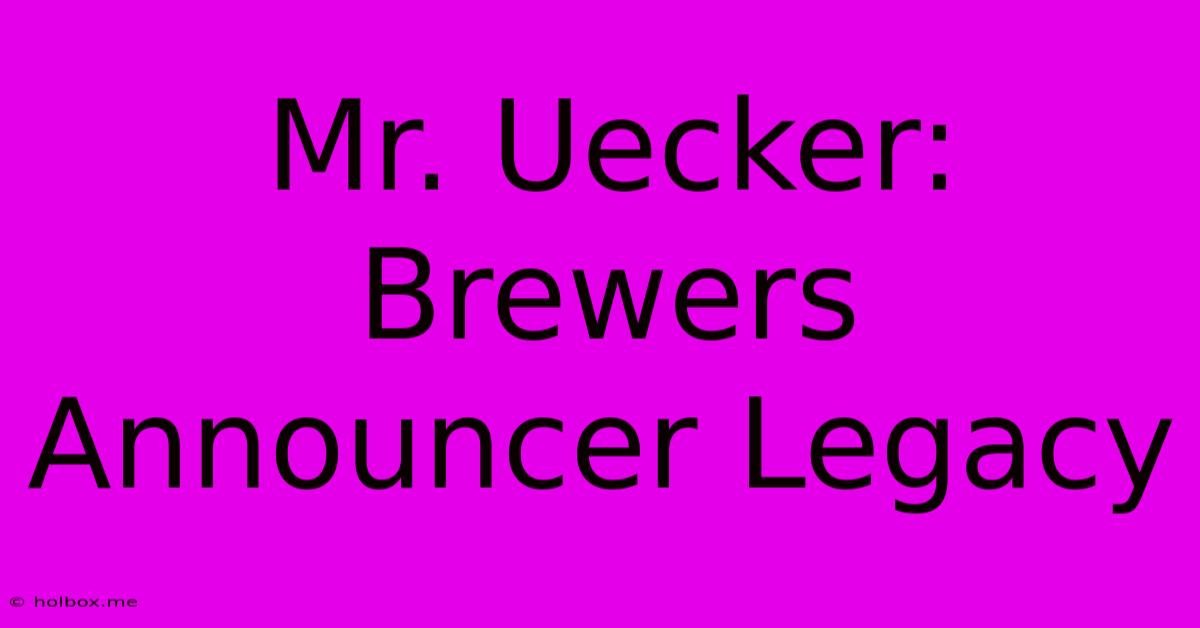 Mr. Uecker: Brewers Announcer Legacy