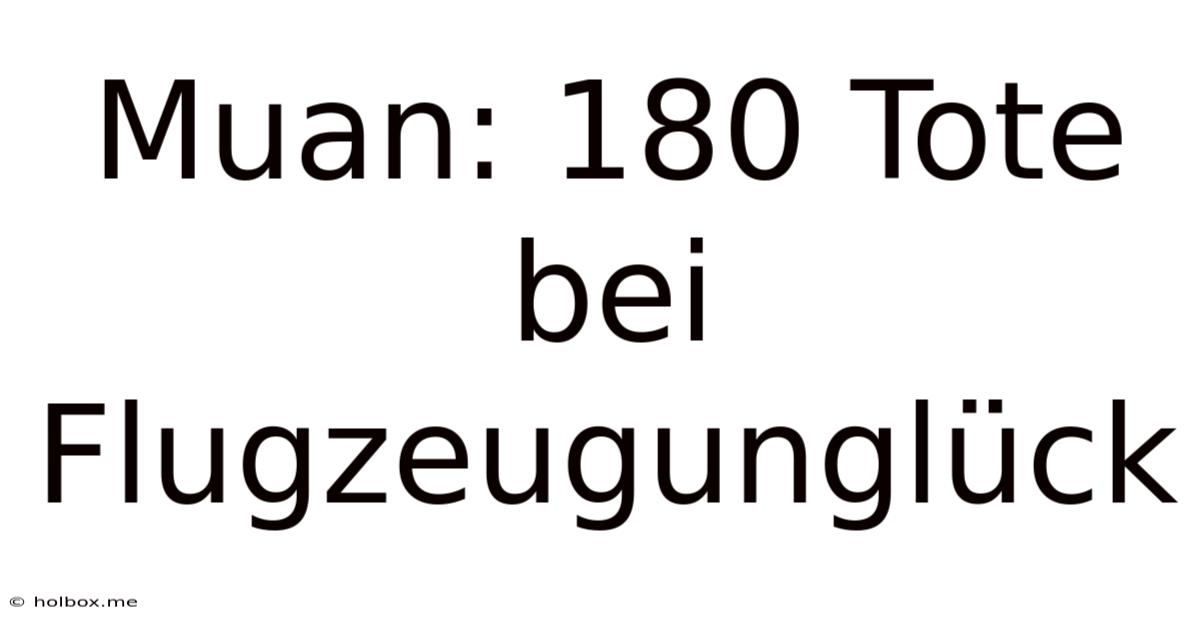 Muan: 180 Tote Bei Flugzeugunglück