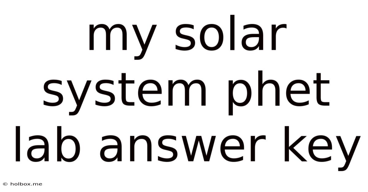 My Solar System Phet Lab Answer Key