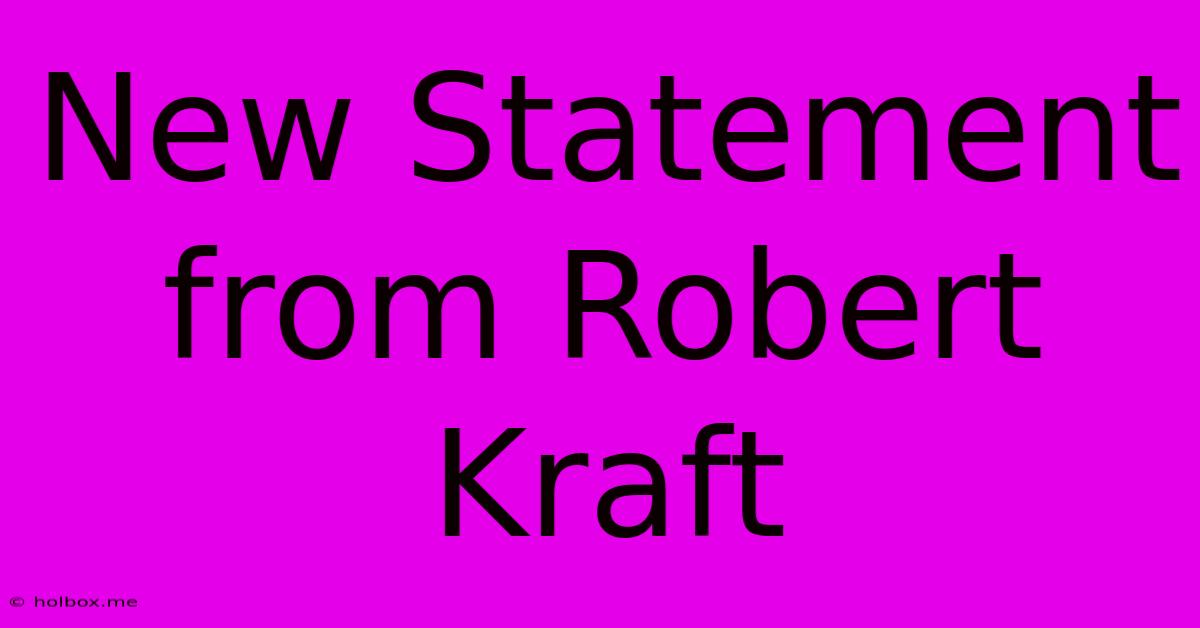 New Statement From Robert Kraft