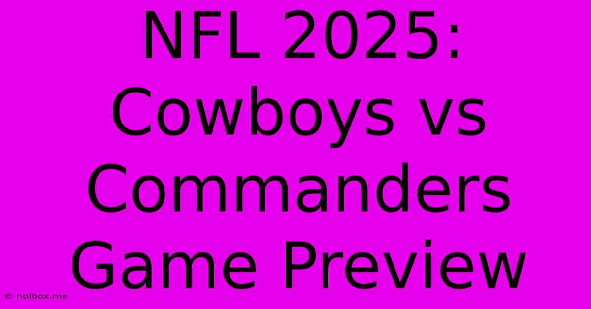 NFL 2025: Cowboys Vs Commanders Game Preview