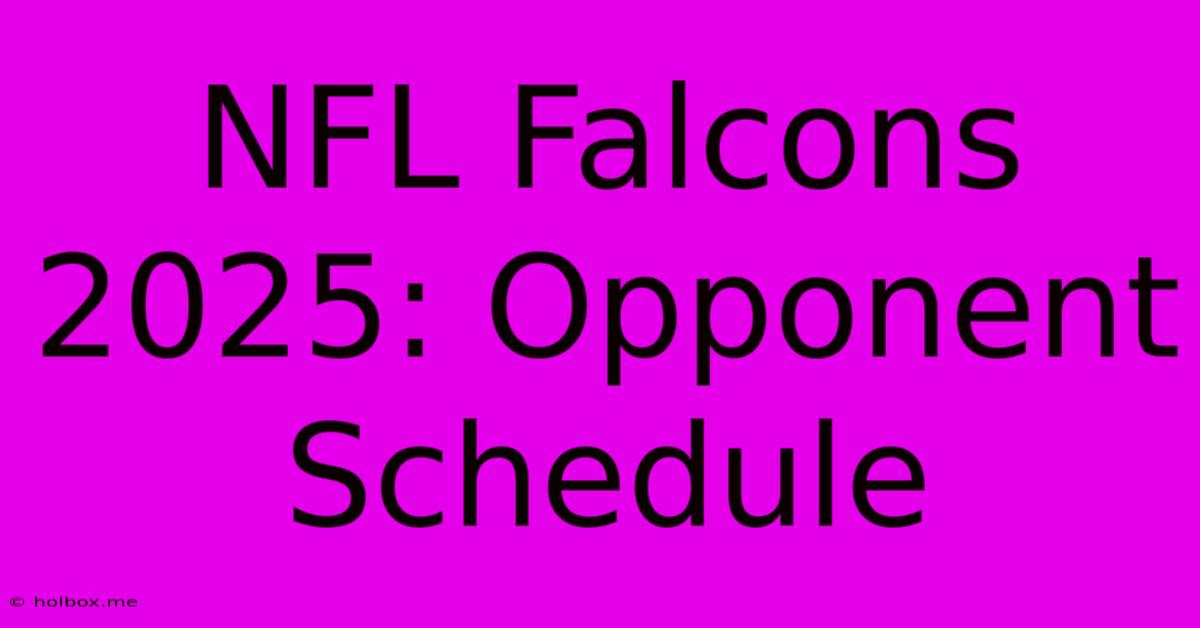 NFL Falcons 2025: Opponent Schedule