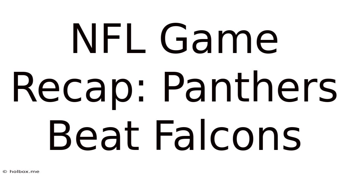 NFL Game Recap: Panthers Beat Falcons