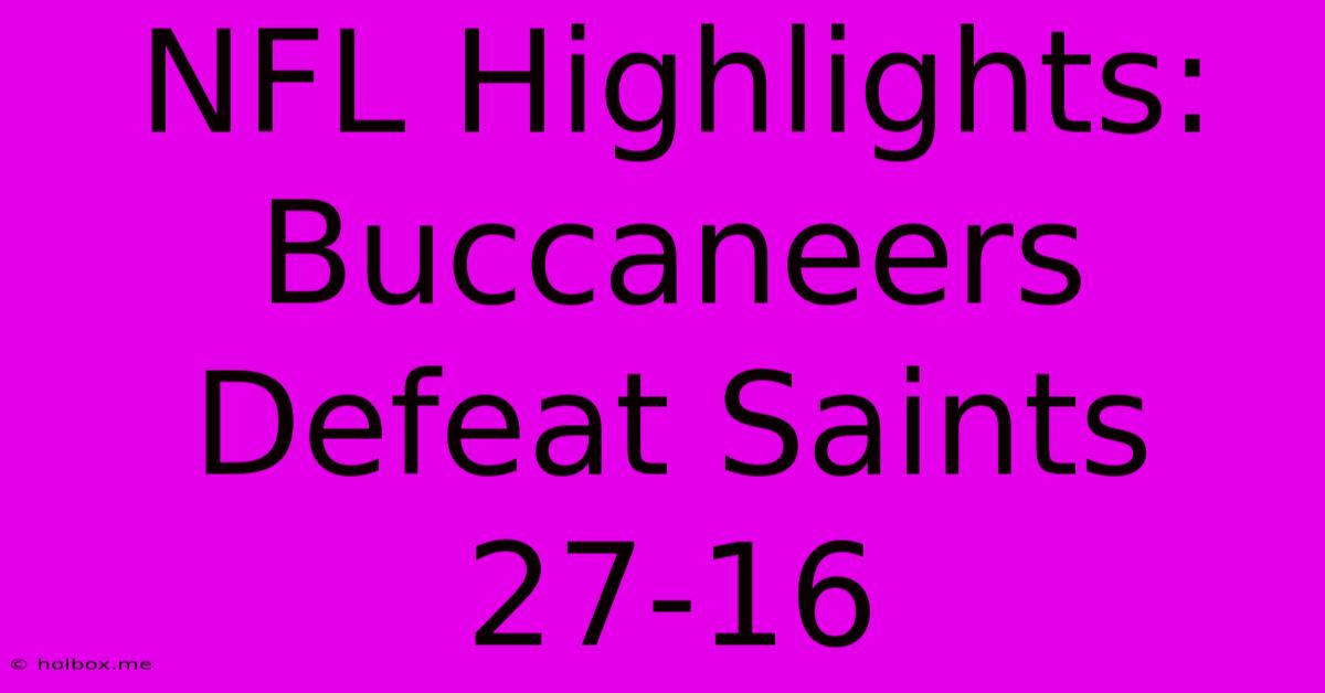 NFL Highlights: Buccaneers Defeat Saints 27-16