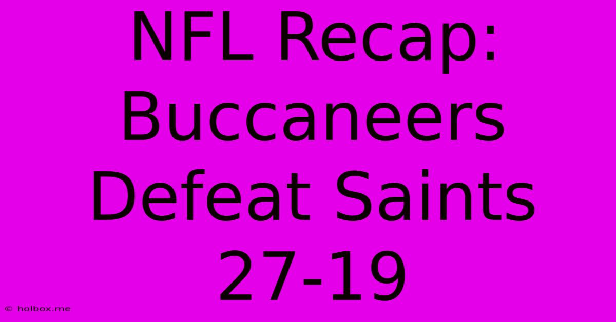 NFL Recap: Buccaneers Defeat Saints 27-19