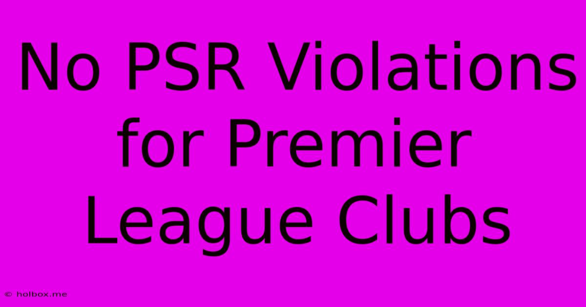 No PSR Violations For Premier League Clubs