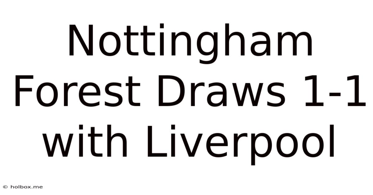 Nottingham Forest Draws 1-1 With Liverpool