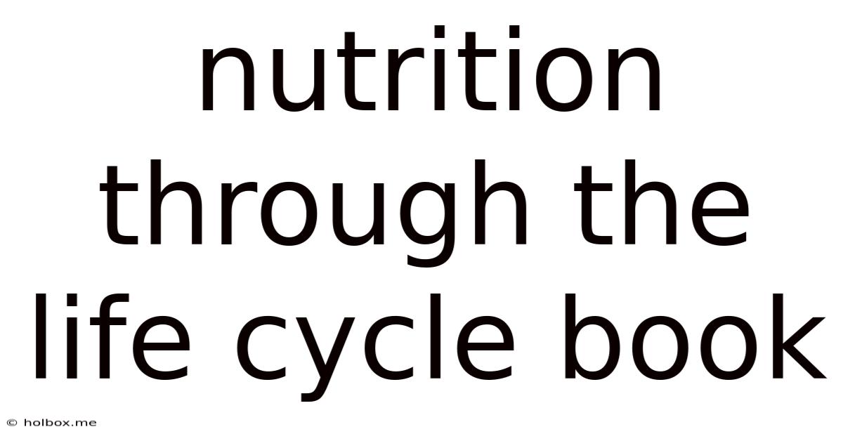 Nutrition Through The Life Cycle Book