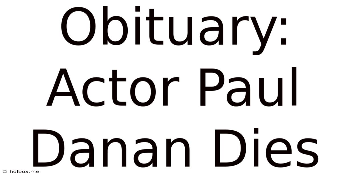 Obituary: Actor Paul Danan Dies