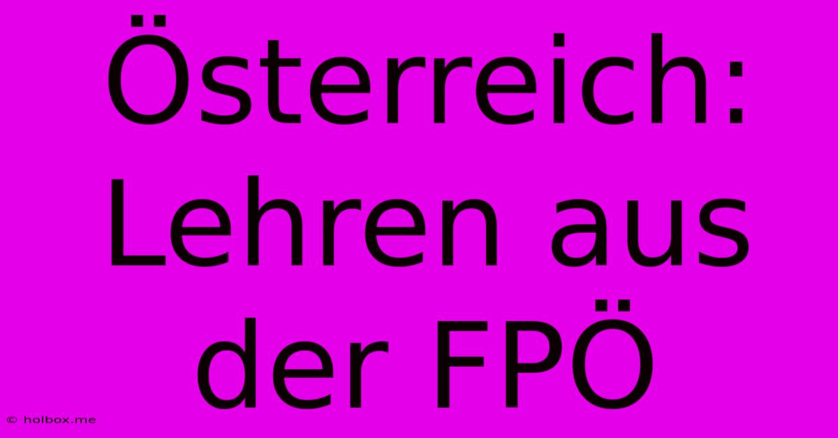 Österreich:  Lehren Aus Der FPÖ