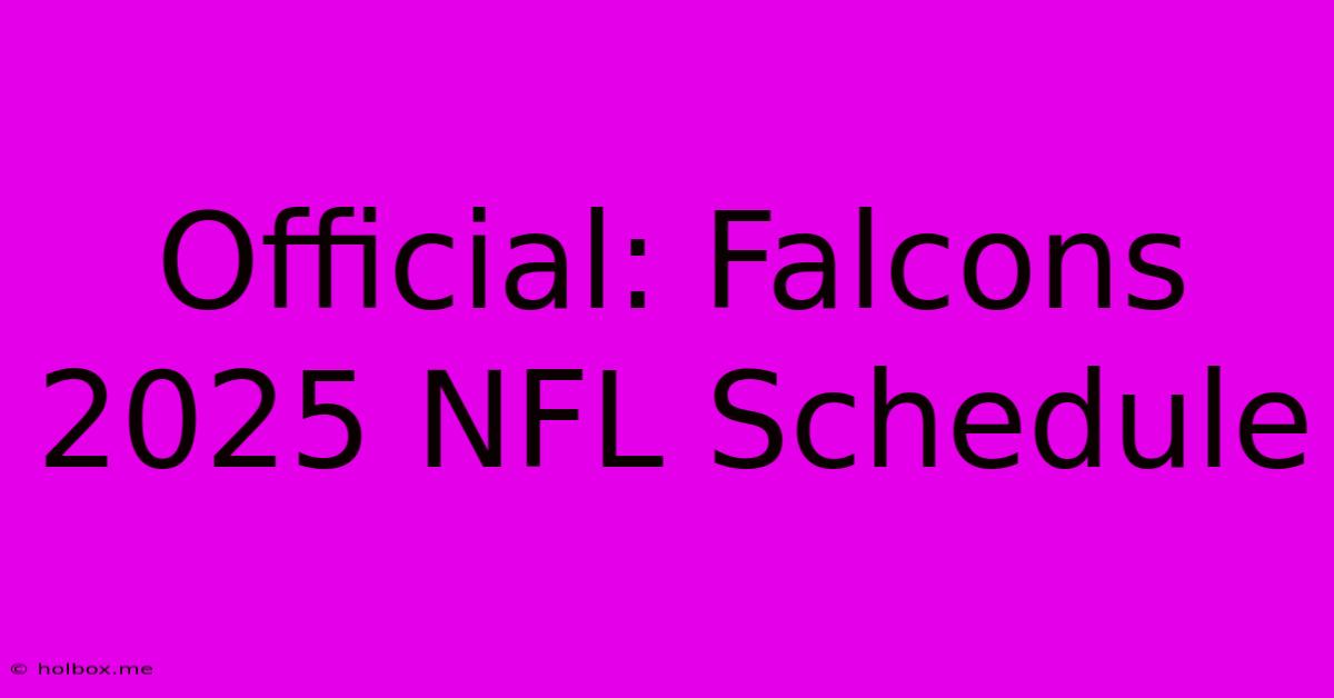 Official: Falcons 2025 NFL Schedule