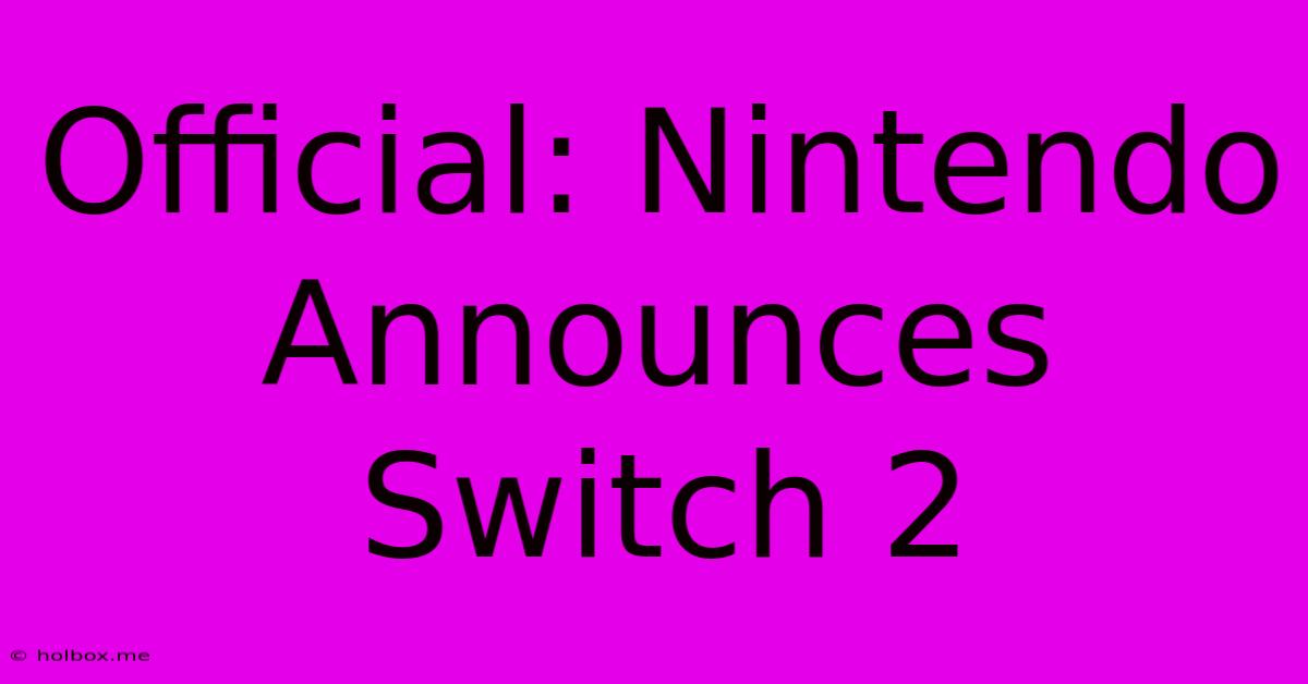 Official: Nintendo Announces Switch 2