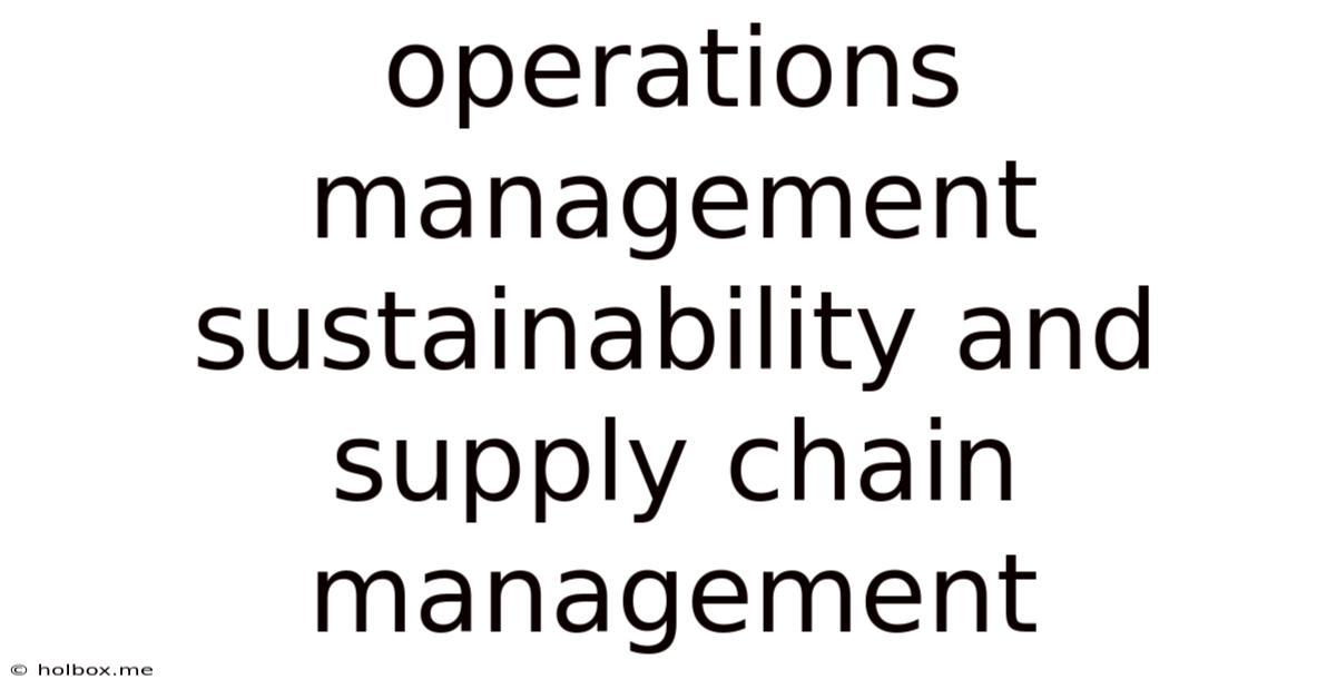 Operations Management Sustainability And Supply Chain Management