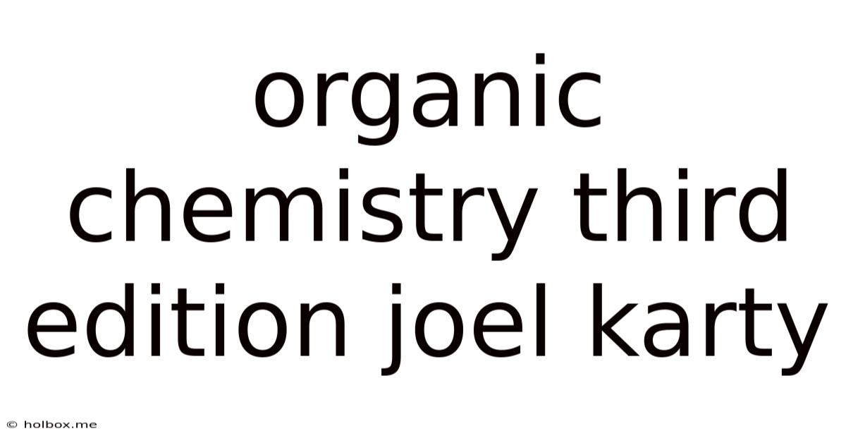 Organic Chemistry Third Edition Joel Karty