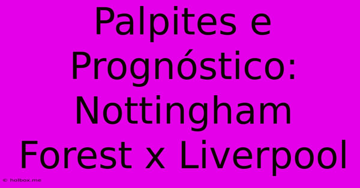 Palpites E Prognóstico: Nottingham Forest X Liverpool