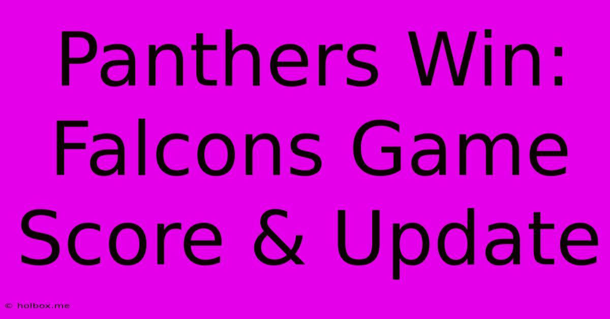 Panthers Win: Falcons Game Score & Update